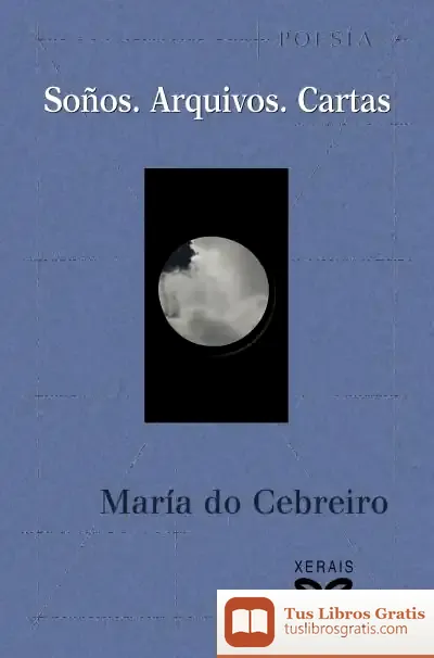 Descargar Soños. Arquivos. Cartas de María Do Cebreiro