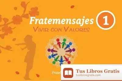 Descargar Fratemensajes. 1. Vivir Con Valores