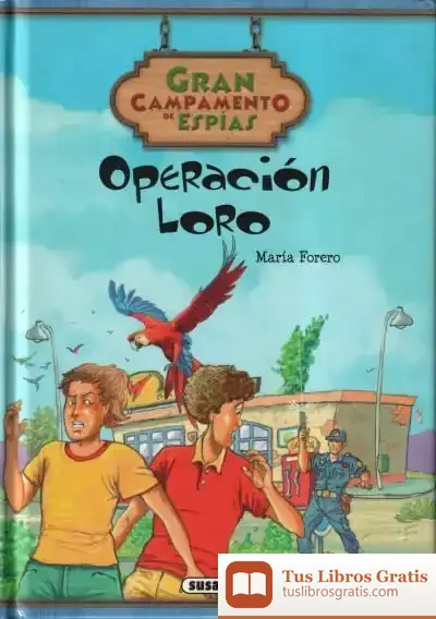 Descargar Gran Campamento De Espías. Operación Loro