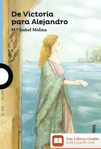 Descargar De Victoria Para Alejandro de María Isabel Molina Llorente
