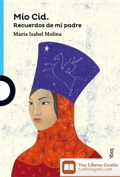 Descargar Mío Cid. Recuerdos De Mi Padre de María Isabel Molina Llorente
