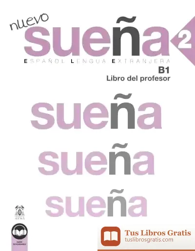 Descargar Nuevo Sueña 2 (B1). Libro Del Profesor. Nueva Edición de María Luisa Gómez Sacristán