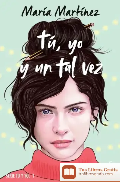 Descargar Tú, Yo Y Un Tal Vez