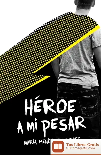 Descargar Héroe A Mi Pesar