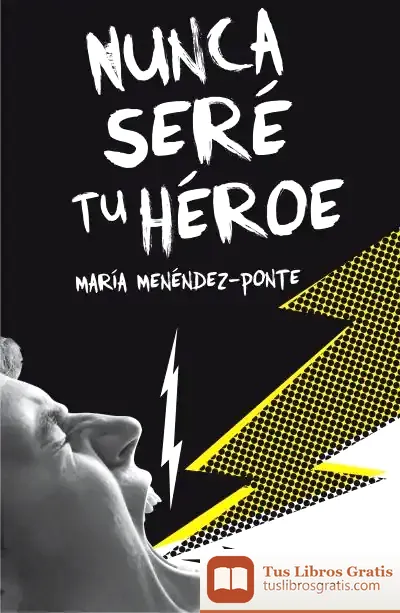Descargar Nunca Seré Tu Héroe