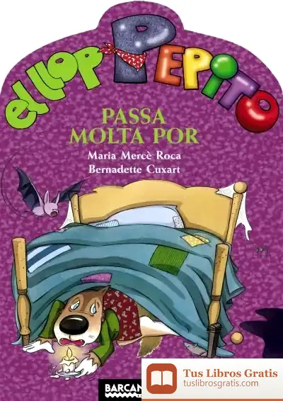 Descargar El Llop Pepito Passa Molta Por de Maria Mercè Roca