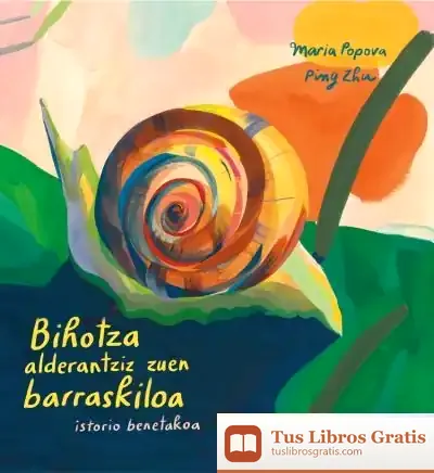 Descargar Bihotza Alderantziz Zuen Barraskiloa de Julio Alguacil Gómez