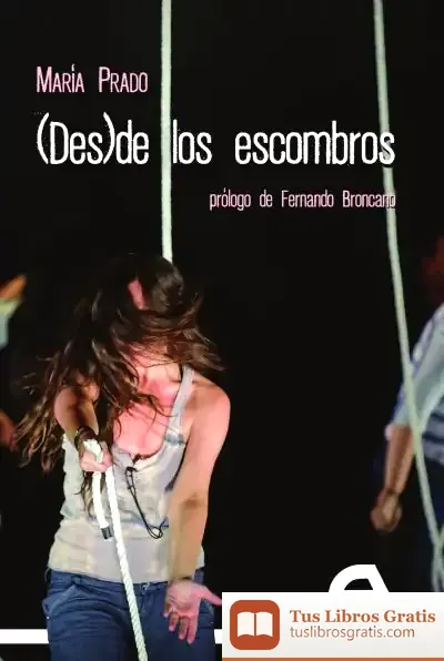 Descargar (Des)De Los Escombros de María Prado Sánchez
