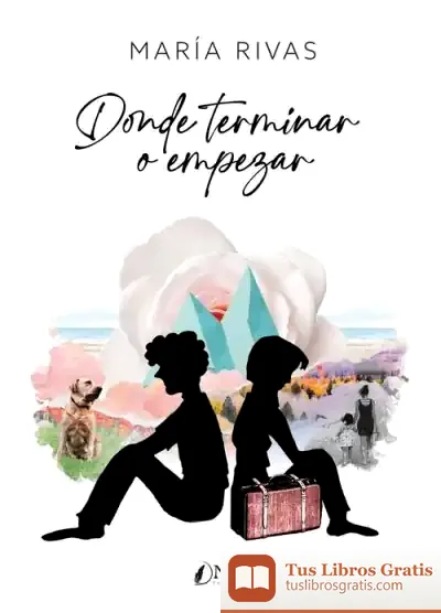 Descargar Donde Terminar O Empezar de Carmen Fernández Ansuátegui
