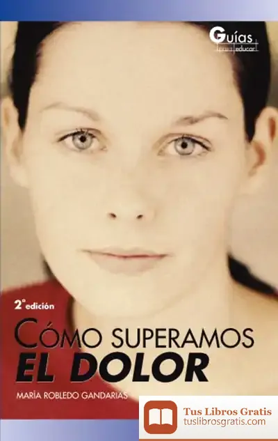 Descargar Cómo Superamos El Dolor