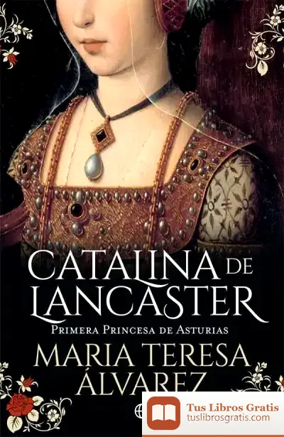 Descargar Catalina De Lancaster