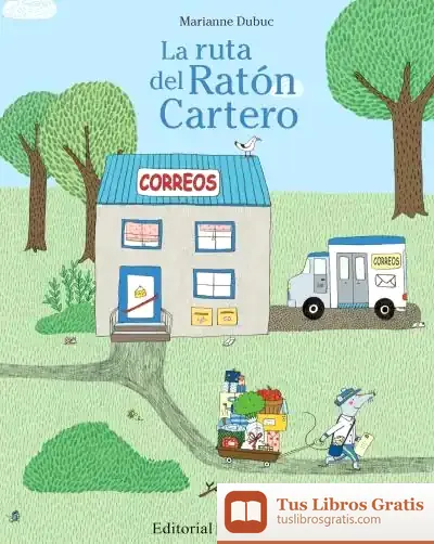 Descargar La Ruta Del Ratón Cartero de Marianne Dubuc