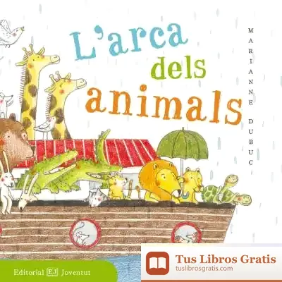 Descargar L'Arca Dels Animals de Marianne Dubuc