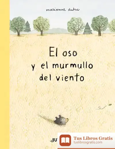 Descargar Oso Y El Murmullo Del Viento de Marianne Dubuc