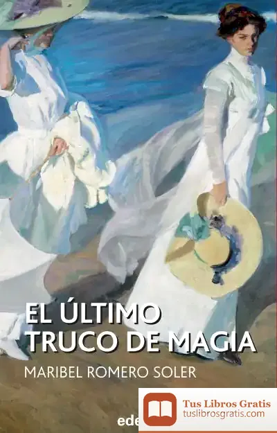 Descargar El Último Truco De Magia de Maribel Romero Soler