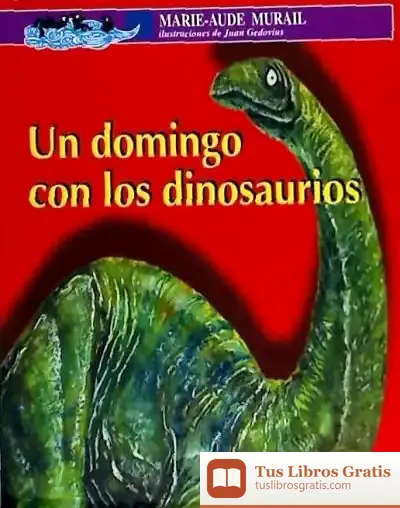 Descargar Un Domingo Con Los Dinosaurios de Marie-aude Murail