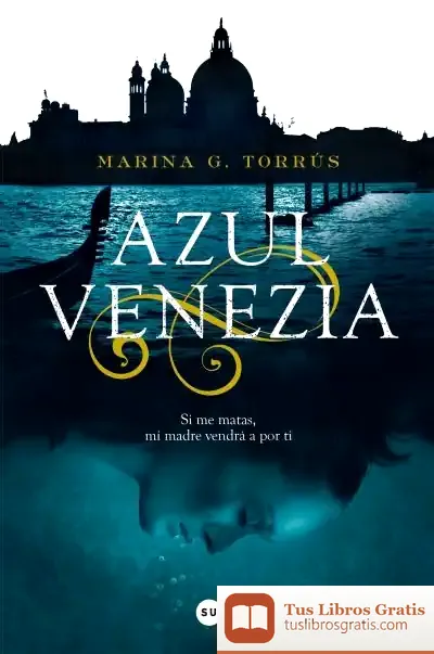 Descargar Azul Venezia de Marina G. Torrús