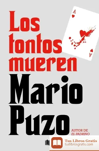 Descargar Los Tontos Mueren de Mario Puzo