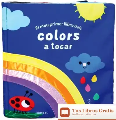 Descargar El Meu Primer Llibre Dels Colors A Tocar