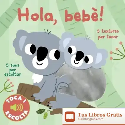 Descargar Hola, Bebè! Toca I Escolta