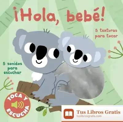 Descargar ¡Hola, Bebé! Toca Y Escucha