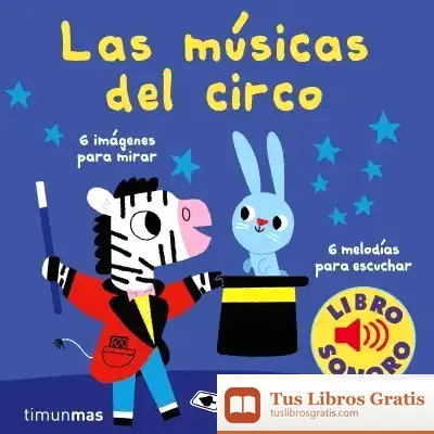 Descargar Las Músicas Del Circo. Mi Primer Libro De Sonidos