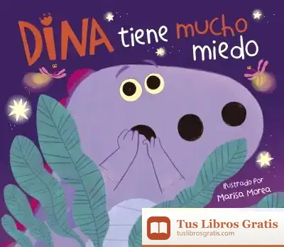 Descargar Dina Tiene Mucho Miedo de Marisa Morea
