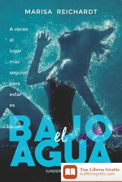 Descargar Bajo El Agua de Marisa Reichardt