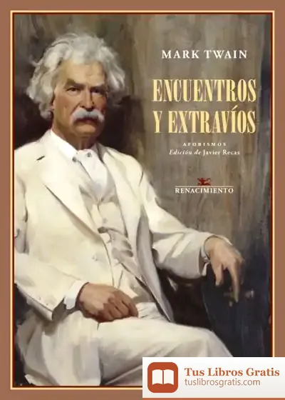 Descargar Encuentros Y Extravíos de Mark Twain