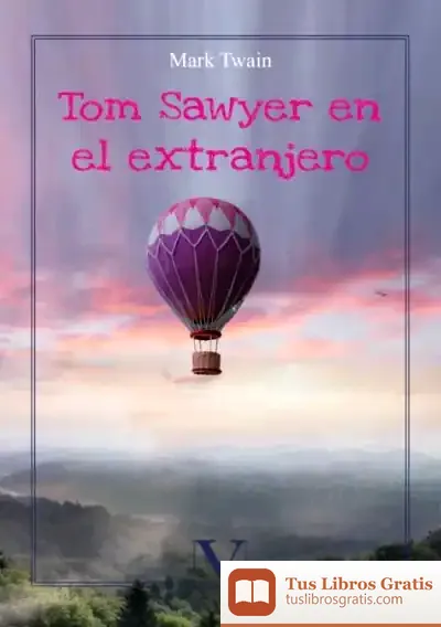 Descargar Tom Sawyer En El Extranjero de Mark Twain