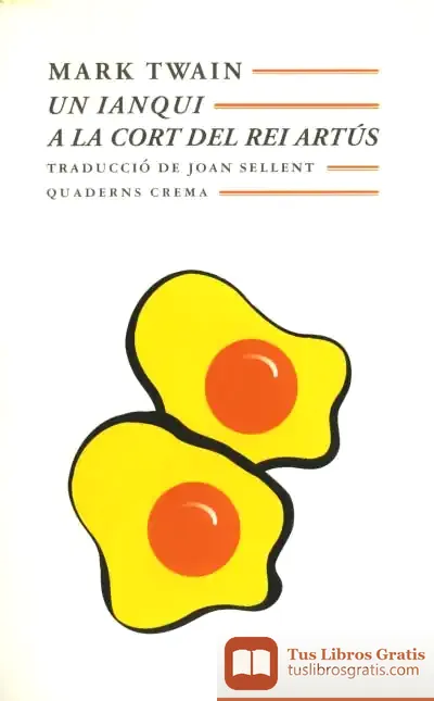 Descargar Un Ianqui A La Cort Del Rei Artús de Mark Twain