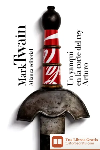 Descargar Un Yanqui En La Corte Del Rey Arturo de Mark Twain