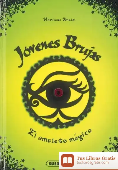 Descargar Jóvenes Brujas. El Amuleto Mágico de Marliese Arold