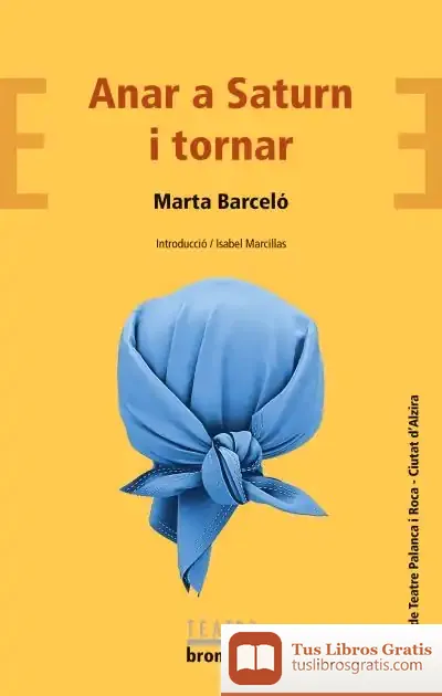 Descargar Anar A Saturn I Tornar de Marta Barceló Femenías