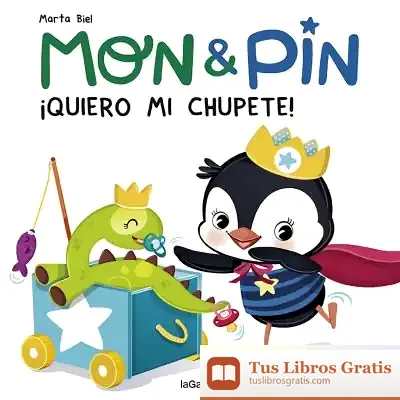Descargar Mon & Pin. ¡Quiero Mi Chupete! de Marta Biel