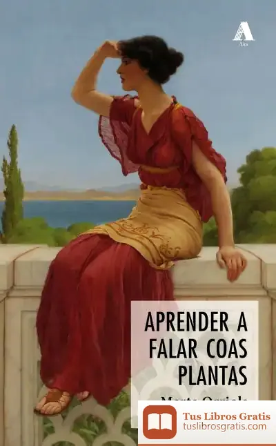 Descargar Aprender A Falar Coas Plantas de Marta Orriols Balaguer