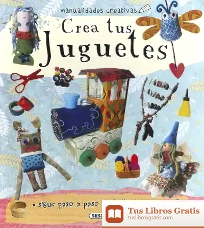 Descargar Manualidades Creativas. Crea Tus Juguetes
