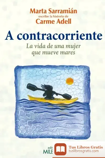 Descargar A Contracorriente de Marta Sarramián del Río