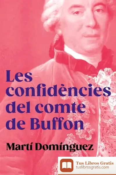 Descargar Les Confidències Del Comte De Buffon de Martí Domínguez Romero