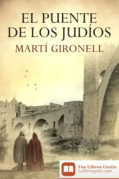 Descargar El Puente De Los Judíos de Martí Gironell