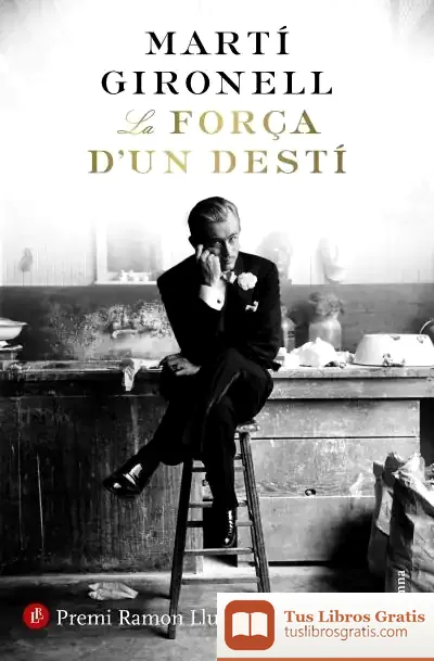 Descargar La Força D'Un Destí de Martí Gironell