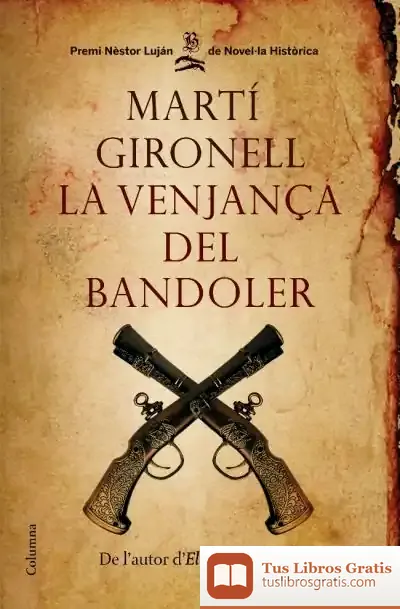 Descargar La Venjança Del Bandoler de Martí Gironell