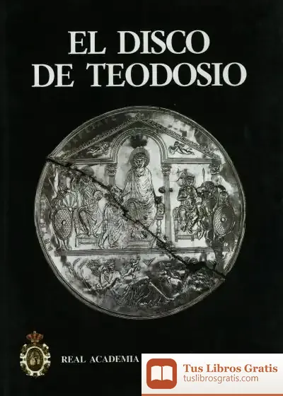 Descargar El Disco De Teodosio de Martín Almagro-gorbea