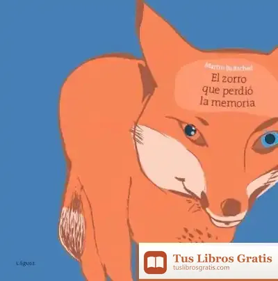 Descargar El Zorro Que Perdió La Memoria de Martin Baltscheit
