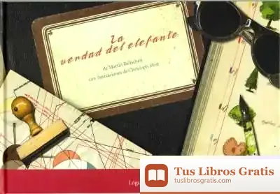 Descargar La Verdad Del Elefante de Martin Baltscheit
