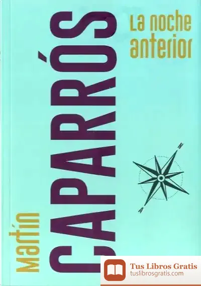 Descargar La Noche Anterior de Martín Caparrós