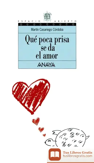 Descargar Qué Poca Prisa Se Da El Amor