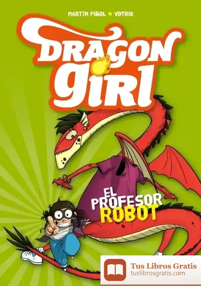 Descargar Dragon Girl 2. El Profesor Robot