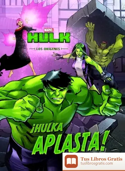 Descargar Hulk. Los Orígenes. ¡Hulka Aplasta!