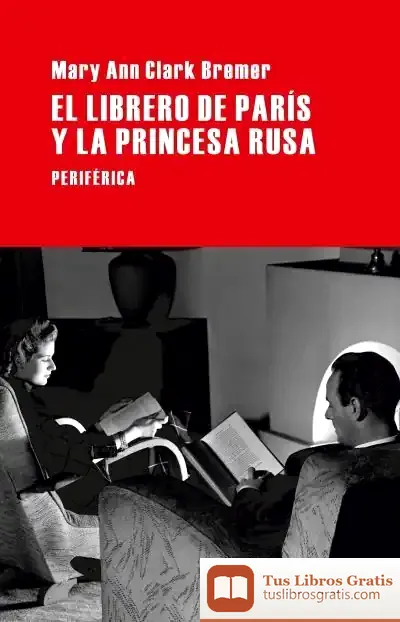 Descargar El Librero De París Y La Princesa Rusa de Mary Ann Clark Bremer